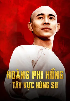 Hoàng phi hồng: tây vực hùng sư